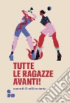 Tutte le ragazze avanti!. E-book. Formato EPUB ebook