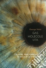 Gas molecole vita: Chi siamo, dove stiamo andando - Sei lezioni di un premio Nobel. E-book. Formato EPUB