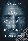 Nessun amico se non le montagne: Prigioniero nell'isola di Manus. E-book. Formato EPUB ebook