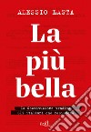 La più bella: La Costituzione tradita. Gli italiani che resistono. E-book. Formato EPUB ebook