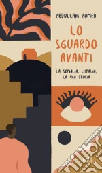 Lo sguardo avanti. E-book. Formato EPUB ebook