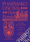 Pharmako/Gnosis: Piante psicoattive e la via venefica. E-book. Formato EPUB ebook di Dale Pendell