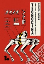 Tecnocina: Storia della tecnologia cinese dal 1949 a oggi. E-book. Formato EPUB ebook