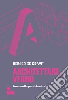 Architettare, verbo: La nuova lingua del costruire. E-book. Formato EPUB ebook