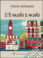 C'è modo e modo. E-book. Formato EPUB