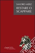 Restare o scappareRestare e resistere o scappare e ricominciare. E-book. Formato EPUB ebook