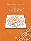 Scelte professionali e lavoro di curaUna ricerca quali-quantitativa longitudinale realizzata su di un gruppo di studenti del corso di studi in Infermieristica dell&apos;Università di Padova. E-book. Formato Mobipocket ebook