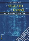 Il segreto di TorinoRomanzo sulla Sacra Sindone. E-book. Formato EPUB ebook