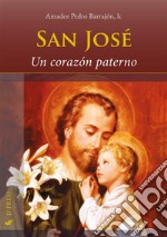 San JoséUn corazón paterno. E-book. Formato EPUB