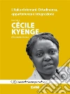 L'Italia di domani. Cittadinanza, appartenenza, integrazione. Intervista a Cécile Kyenge . E-book. Formato EPUB ebook di Alessandra Luciano