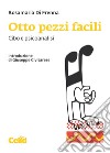 Otto pezzi facili: Cibo e psicoanalisi. E-book. Formato PDF ebook di Rosamaria Di Frenna