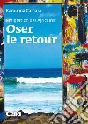 Oser le retour. E-book. Formato EPUB ebook