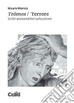 Trómos / Terrore: Scritti psicoanalitici sulla psicosi. E-book. Formato PDF ebook