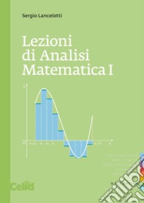 Lezioni di analisi matematica I. E-book. Formato PDF ebook di Sergio Lancelotti