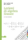 Lezioni di algebra lineare. E-book. Formato PDF ebook di Massimo Ferrarotti