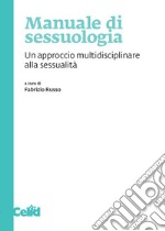 Manuale di sessuologia: Un approccio multidisciplinare alla sessualità. E-book. Formato EPUB