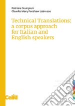 Technical Translations: A corpus approach for Italian and English speakers. E-book. Formato PDF ebook