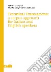 Technical Translations: A corpus approach for Italian and English speakers. E-book. Formato PDF ebook