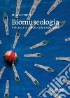 Biomuseologia: Il museo e la cultura della sostenibilità. E-book. Formato PDF ebook