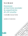 Formare al Servizio sociale: le aspettative di chi studia: Uno studio di caso su Torino. E-book. Formato PDF ebook