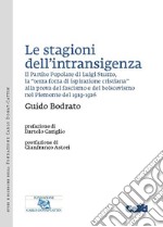 Le stagioni dell’intransigenza: Il Partito Popolare di Luigi Sturzo, la “terza forza di ispirazione cristiana” alla prova del fascismo e del bolscevismo nel Piemonte del 1919-1926. E-book. Formato PDF ebook