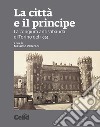 La città e il principe: La congiura antisabauda di Torino del 1334. E-book. Formato PDF ebook di Massimo Vallerani