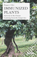 Immunized Plants: Survival of the Fittest: Learning from the Grapevine. E-book. Formato PDF