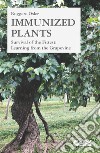 Immunized Plants: Survival of the Fittest: Learning from the Grapevine. E-book. Formato PDF ebook