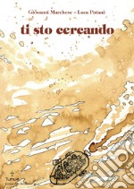 Ti sto cercando. E-book. Formato PDF