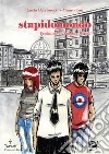 Stupidomondo. E-book. Formato PDF ebook di Lucio Perrimezzi