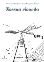 Nessun ricordo. E-book. Formato PDF ebook