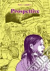 Prospettive. E-book. Formato PDF ebook di Paola Cannatella