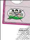 Politicomics. Raccontare e fare politica attraverso i fumetti. E-book. Formato PDF ebook di Federico Vergari