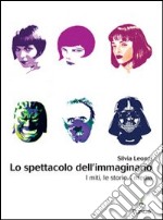 Lo spettacolo dell'immaginario. Storie, corpi, luoghi. E-book. Formato PDF ebook