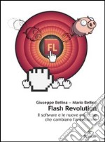 Flash revolution. Il software e le nuove estetiche che cambiano l'animazione. E-book. Formato PDF ebook