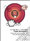 Flash revolution. Il software e le nuove estetiche che cambiano l'animazione. E-book. Formato PDF ebook di Giuseppe Bellina