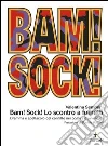 Bam! Sock! Lo scontro a fumetti. Dramma e spettacolo del conflitto nei comics d'avventura. E-book. Formato PDF ebook di Valentina Semprini