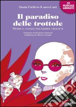 Il paradiso delle trottole. Storie e canzoni per bambini cresciuti. E-book. Formato PDF ebook