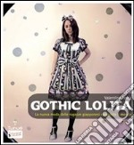 Gothic Lolita. La nuova moda delle ragazze giapponesi conquista il mondo. E-book. Formato PDF
