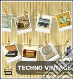 Techno vintage. Storia romantica degli strumenti di comunicazione. E-book. Formato PDF ebook