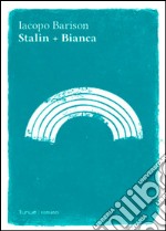 Stalin + Bianca. E-book. Formato PDF ebook