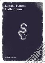 Dalle rovine. E-book. Formato EPUB ebook