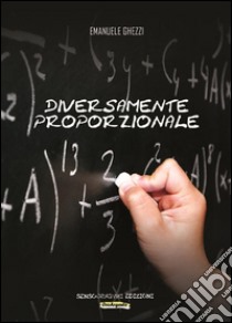 Diversamente proporzionale. E-book. Formato Mobipocket ebook di Emanuele Ghezzi