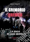 Il Grimorio Cremisi - La saga di Jake Seidel. E-book. Formato EPUB ebook