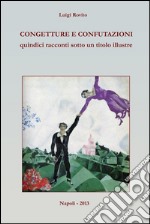 Congetture e confutazioni : Quindici racconti sotto un titolo illustre. E-book. Formato EPUB ebook