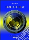 Giallo e blu. E-book. Formato EPUB ebook di Ismar Gennari