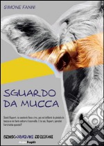 Sguardo da mucca. E-book. Formato EPUB ebook