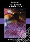 L'eletta. E-book. Formato EPUB ebook