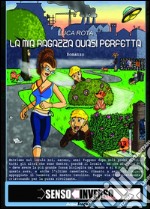 La mia ragazza quasi perfetta. E-book. Formato EPUB ebook