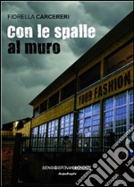 Con le spalle al muro. E-book. Formato EPUB ebook